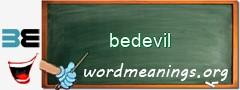 WordMeaning blackboard for bedevil